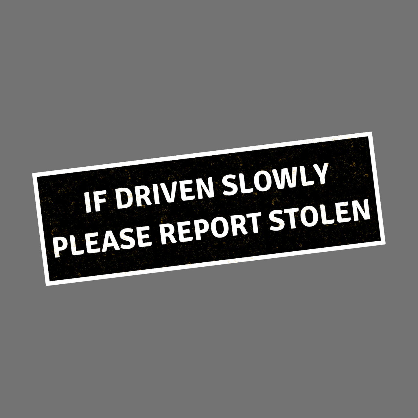 REPORT STOLEN- Sticker