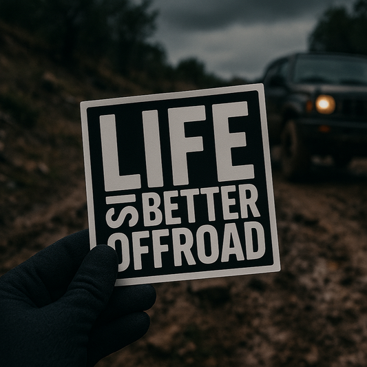 LIFE BETTER OFFROAD Sticker