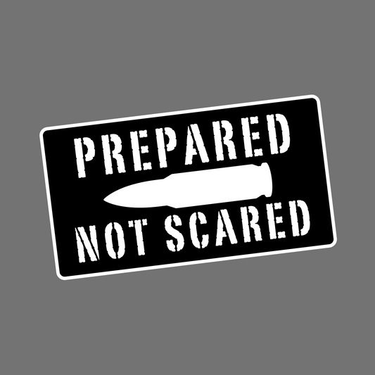 PREPARED NOT SCARED - Sticker