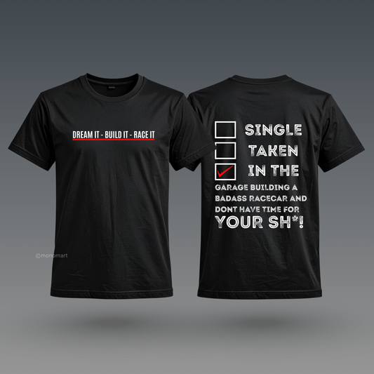 Single | Taken | In The Garage T-Shirt