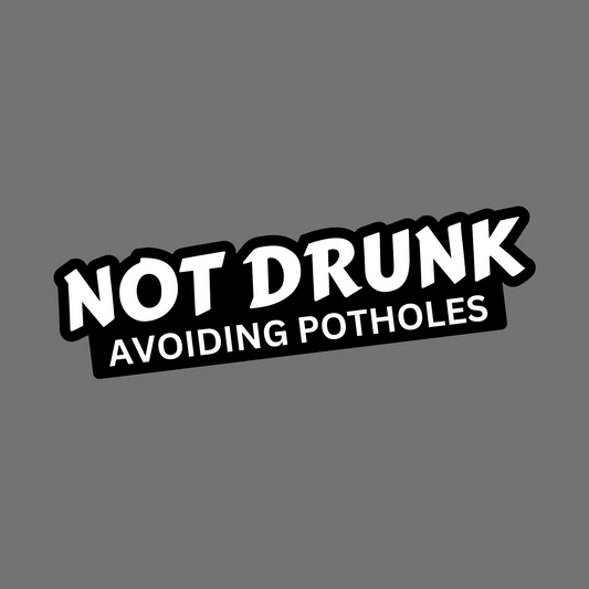NOT DRUNK - Sticker