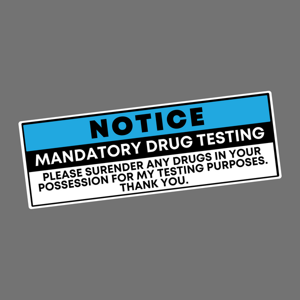 Mandatory Drug Testing Sticker - Ensure Compliance with Clear Safety ...